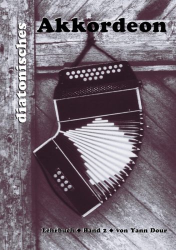 Diatonisches Akkordeon - Band 2 Die Melodie