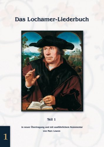 Das Lochamer-Liederbuch - Teil 1