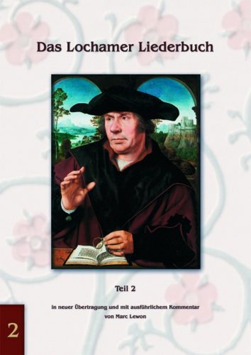 Das Lochamer-Liederbuch - Teil 2