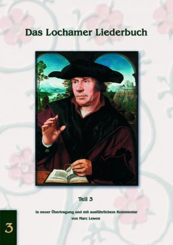 Das Lochamer-Liederbuch - Teil 3