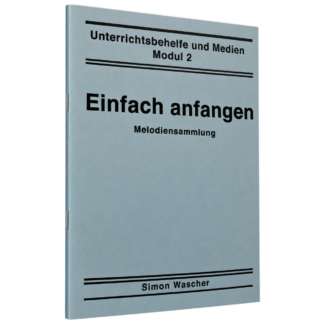 Simon Wascher: Einfach anfangen – Melodiensammlung