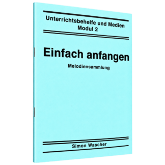 Simon Wascher: Einfach anfangen – türkisfarbenes Frontcover des Notenhefts, Modul 2