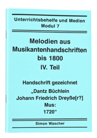 Simon Wascher: Melodien aus Musikantenhandschriften bis 1800 – IV. Teil – Vorderseite des Notenhefts