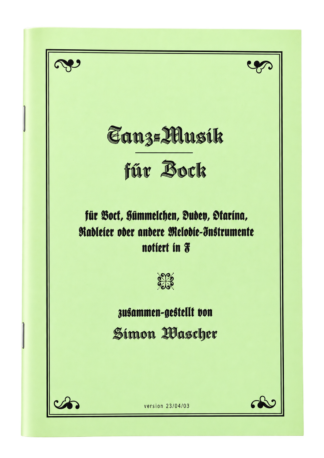 Simon Wascher: Tanz-Musik für Bock – Notation in F – Vorderseite des Notenhefts