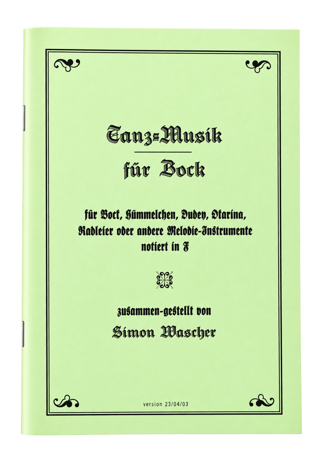 Simon Wascher: Tanz-Musik für Bock – Notation in F – Vorderseite des Notenhefts